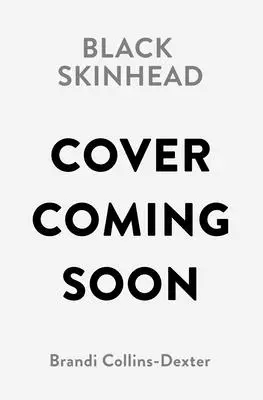 Black Skinhead : Réflexions sur la noirceur et notre avenir politique - Black Skinhead: Reflections on Blackness and Our Political Future