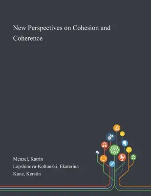 Nouvelles perspectives sur la cohésion et la cohérence - New Perspectives on Cohesion and Coherence