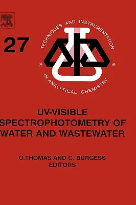 Spectrophotométrie Uv-Visible de l'eau et des eaux usées : Volume 27 - Uv-Visible Spectrophotometry of Water and Wastewater: Volume 27