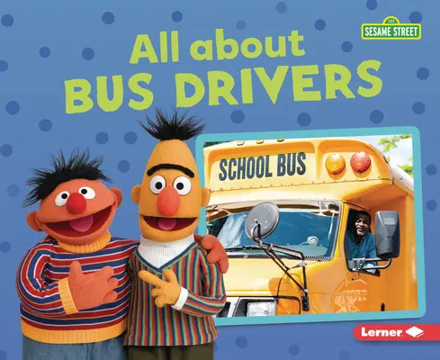 Tout sur les chauffeurs de bus - All about Bus Drivers