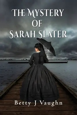 Le mystère de Sarah Slater - The Mystery of Sarah Slater