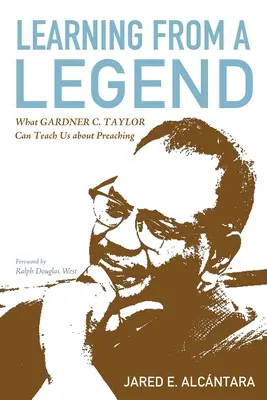 Apprendre d'une légende : Ce que Gardner C. Taylor peut nous apprendre sur la prédication - Learning from a Legend: What Gardner C. Taylor Can Teach Us about Preaching