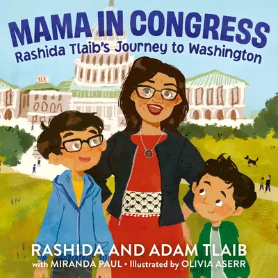 Maman au Congrès : Le voyage de Rashida Tlaib à Washington - Mama in Congress: Rashida Tlaib's Journey to Washington