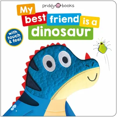 Mon meilleur ami : est un dinosaure - My Best Friend: Is a Dinosaur