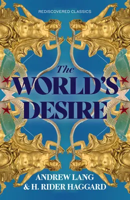 Le désir du monde - The World's Desire