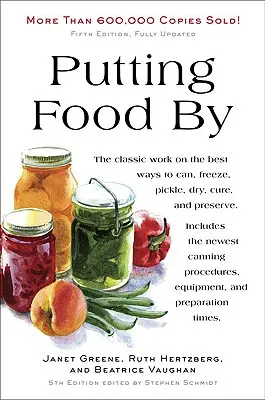 Putting Food by : Cinquième édition - Putting Food by: Fifth Edition