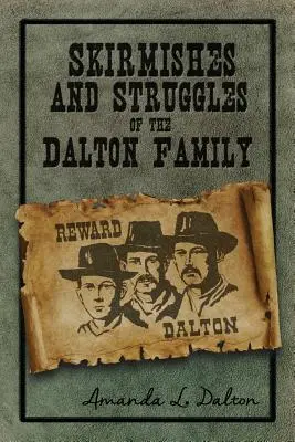 Escarmouches et luttes de la famille Dalton - Skirmishes and Struggles of the Dalton Family
