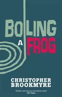 Faire bouillir une grenouille - Boiling A Frog