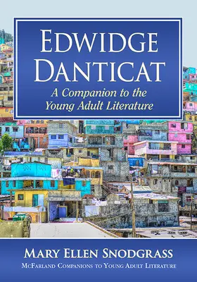 Edwidge Danticat : Un compagnon de la littérature pour jeunes adultes - Edwidge Danticat: A Companion to the Young Adult Literature