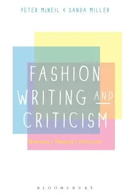 L'écriture et la critique de mode : Histoire, théorie, pratique - Fashion Writing and Criticism: History, Theory, Practice