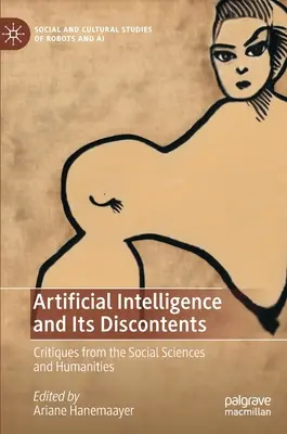 L'intelligence artificielle et ses mécontentements : Critiques des sciences sociales et humaines - Artificial Intelligence and Its Discontents: Critiques from the Social Sciences and Humanities