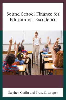 Un financement sain des écoles pour l'excellence éducative - Sound School Finance for Educational Excellence