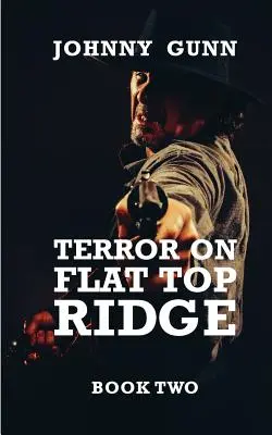 Terreur sur la crête de Flat Top : Un western de Terrence Corcoran - Terror on Flat Top Ridge: A Terrence Corcoran Western