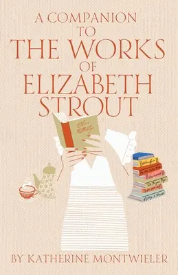 Un compagnon pour les œuvres d'Elizabeth Strout - A Companion to the Works of Elizabeth Strout
