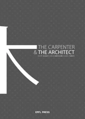 Le charpentier et l'architecte - The Carpenter and the Architect