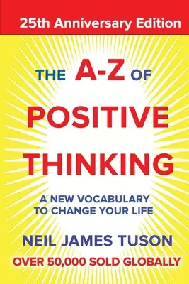 La pensée positive de A à Z - The A-Z of Positive Thinking