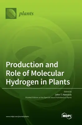 Production et rôle de l'hydrogène moléculaire dans les plantes - Production and Role of Molecular Hydrogen in Plants