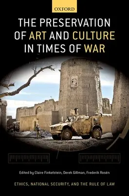 La préservation de l'art et de la culture en temps de guerre - The Preservation of Art and Culture in Times of War