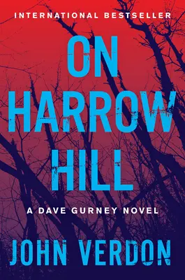 Sur la colline de Harrow : Un roman de Dave Gurney - On Harrow Hill: A Dave Gurney Novel