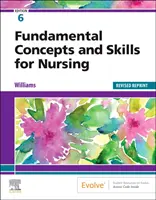 Concepts et compétences fondamentaux pour les soins infirmiers - Réimpression révisée - Fundamental Concepts and Skills for Nursing - Revised Reprint