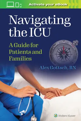 S'orienter dans l'unité de soins intensifs : Un guide pour les patients et leurs familles - Navigating the ICU: A Guide for Patients and Families
