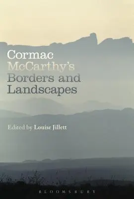 Frontières et paysages de Cormac McCarthy - Cormac McCarthy's Borders and Landscapes