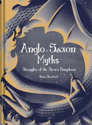 Mythes anglo-saxons : La lutte pour les sept royaumes - Anglo-Saxon Myths: The Struggle for the Seven Kingdoms