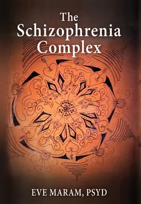 Le complexe de la schizophrénie - The Schizophrenia Complex