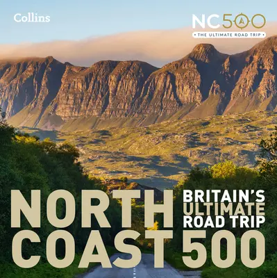 North Coast 500 : L'ultime road trip en Grande-Bretagne - North Coast 500: Britain's Ultimate Road Trip