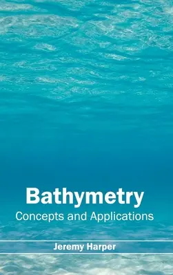 Bathymétrie : Concepts et applications - Bathymetry: Concepts and Applications