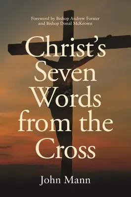 Les sept paroles du Christ depuis la croix - Christ's Seven Words from the Cross