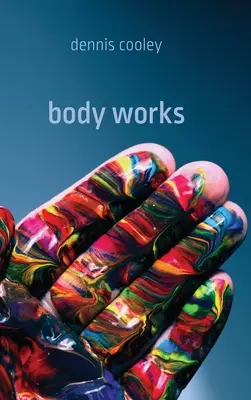 Les travaux du corps - Body Works