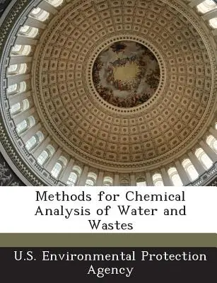 Méthodes d'analyse chimique de l'eau et des déchets - Methods for Chemical Analysis of Water and Wastes