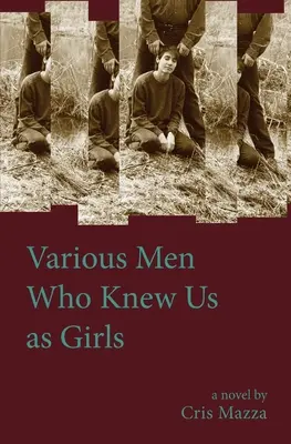 Divers hommes qui nous ont connues en tant que filles - Various Men Who Knew Us As Girls