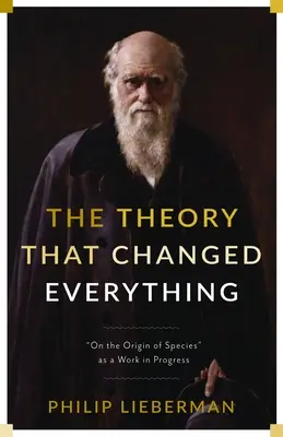La théorie qui a tout changé : l'origine des espèces », un travail en cours » - The Theory That Changed Everything: On the Origin of Species