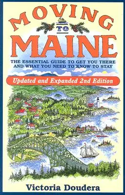 Déménager dans le Maine : Le guide essentiel pour y arriver et ce qu'il faut savoir pour y rester - Moving to Maine: The Essential Guide to Get You There and What You Need to Know to Stay