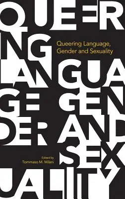 Queering Language, Gender and Sexuality (en anglais) - Queering Language, Gender and Sexuality