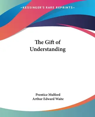 Le Don de la Compréhension - The Gift of Understanding