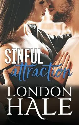 L'attrait du péché : Selling Sin : Une romance sur l'attraction des opposés - Sinful Attraction: Selling Sin: An Opposites Attract Romance