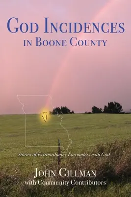 Incidences de Dieu : dans le comté de Boone - God-Incidences: in Boone County