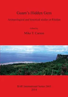 Le joyau caché de Guam : Études archéologiques et historiques à Ritidian - Guam's Hidden Gem: Archaeological and historical studies at Ritidian
