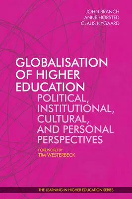 La mondialisation de l'enseignement supérieur : Perspectives politiques, institutionnelles, culturelles et personnelles - Globalisation of Higher Education: Political, Institutional, Cultural, and Personal Perspectives