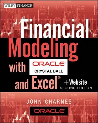 Modélisation financière avec Crystal Ball et Excel, + site web - Financial Modeling with Crystal Ball and Excel, + Website