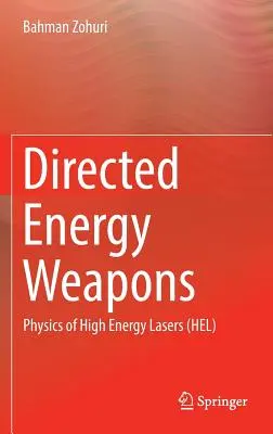 Armes à énergie dirigée : Physique des lasers à haute énergie (Hel) - Directed Energy Weapons: Physics of High Energy Lasers (Hel)