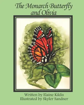 Le papillon monarque et Olivia - The Monarch Butterfly and Olivia