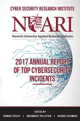 Rapport annuel 2017 sur les principaux incidents de cybersécurité - 2017 Annual Report of Top Cyber Security Incidents