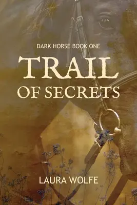 La piste des secrets : Dark Horse, Livre 1 - Trail of Secrets: Dark Horse, Book One