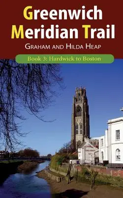 Greenwich Meridian Trail Book 3 : De Hardwick à Boston - Greenwich Meridian Trail Book 3: Hardwick to Boston