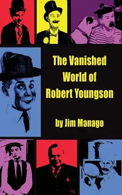 Le monde disparu de Robert Youngson (hardback) - The Vanished World of Robert Youngson (hardback)