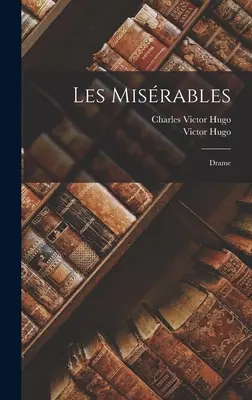 Les misrables: Drama - Les misrables: Drame